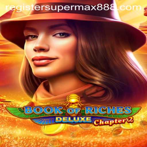Exploring the World of Book of Riches Deluxe Chapter 2 with SuperMax888