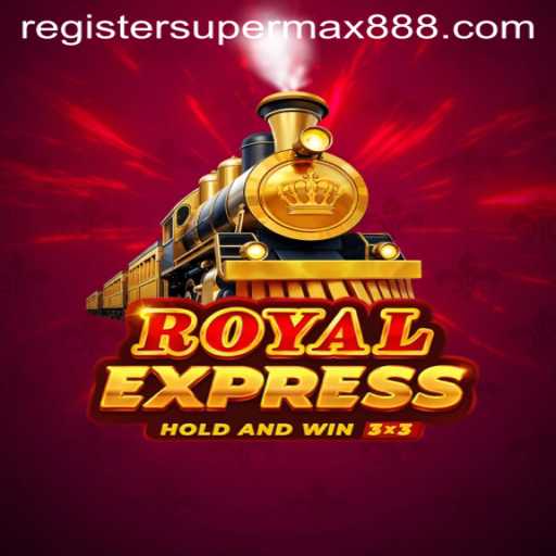 RoyalExpress: The Ultimate Gaming Experience with SuperMax888